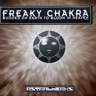 12" Freaky Chakra ‎– Budded On Earth To Bloom In Heaven