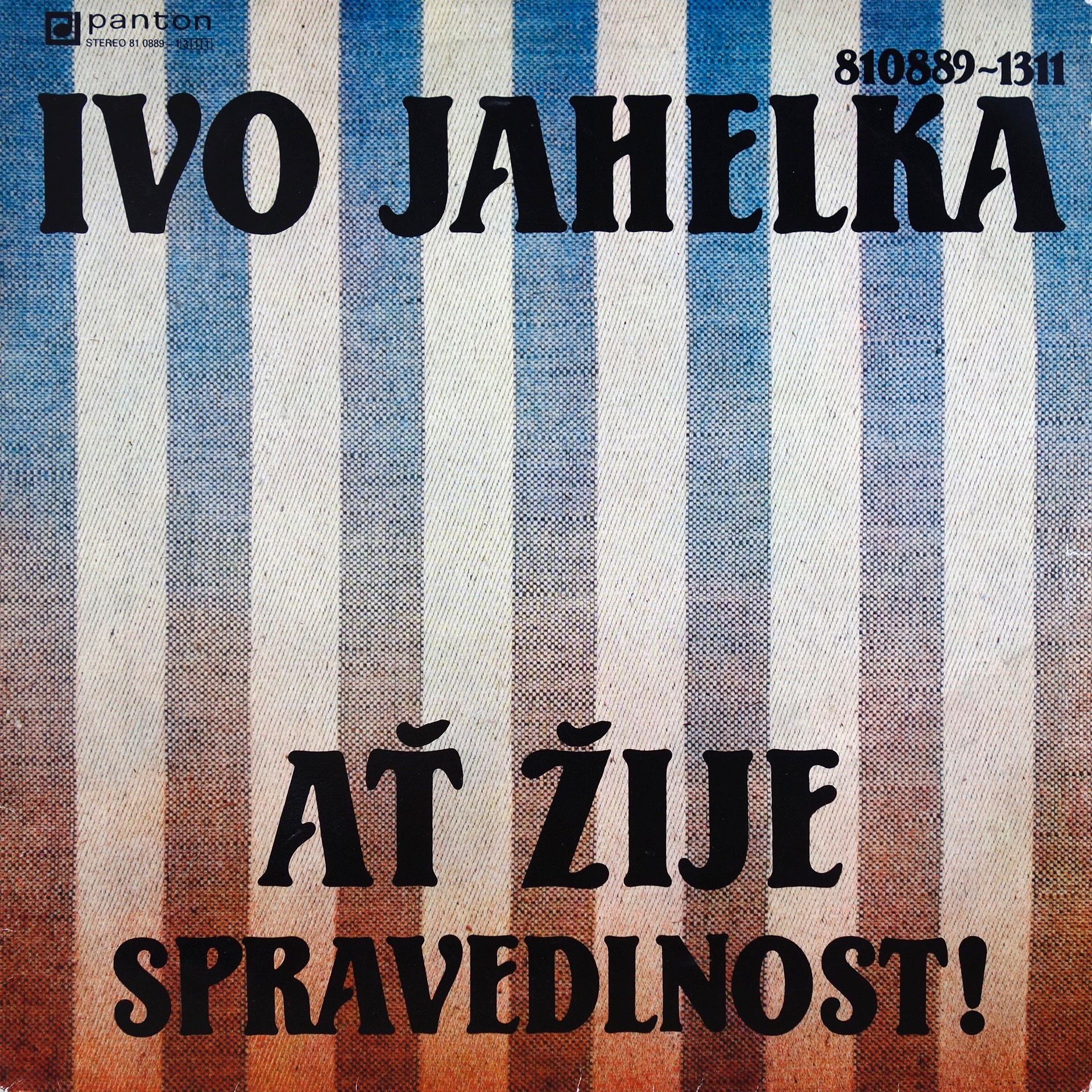 LP Ivo Jahelka ‎– Ať Žije Spravedlnost!