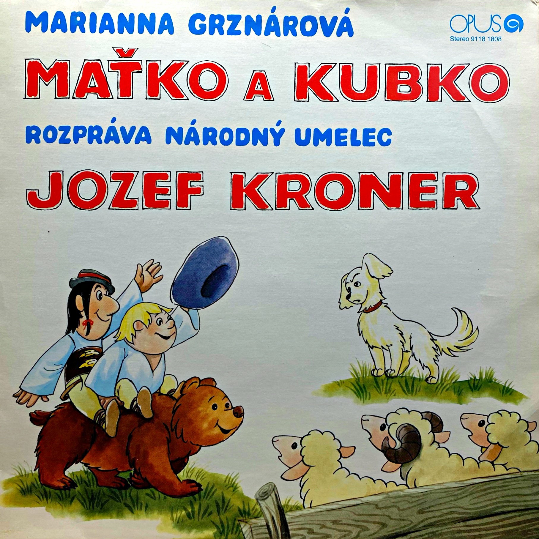 LP Marianna Grznárová , Rozpráva Národný Umelec Jozef Kroner ‎– Maťko A Kubko