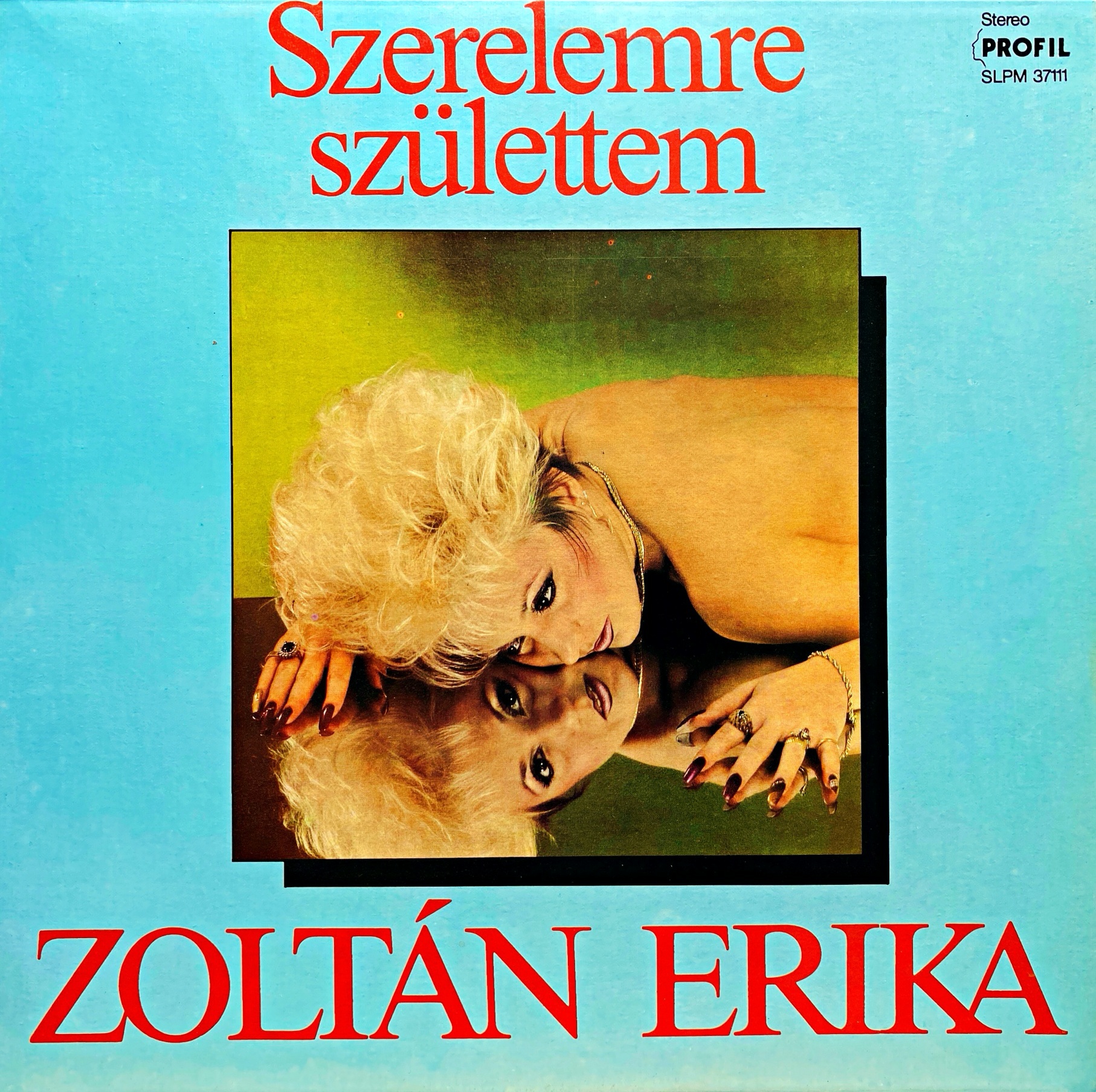 LP Zoltán Erika – Szerelemre Születtem