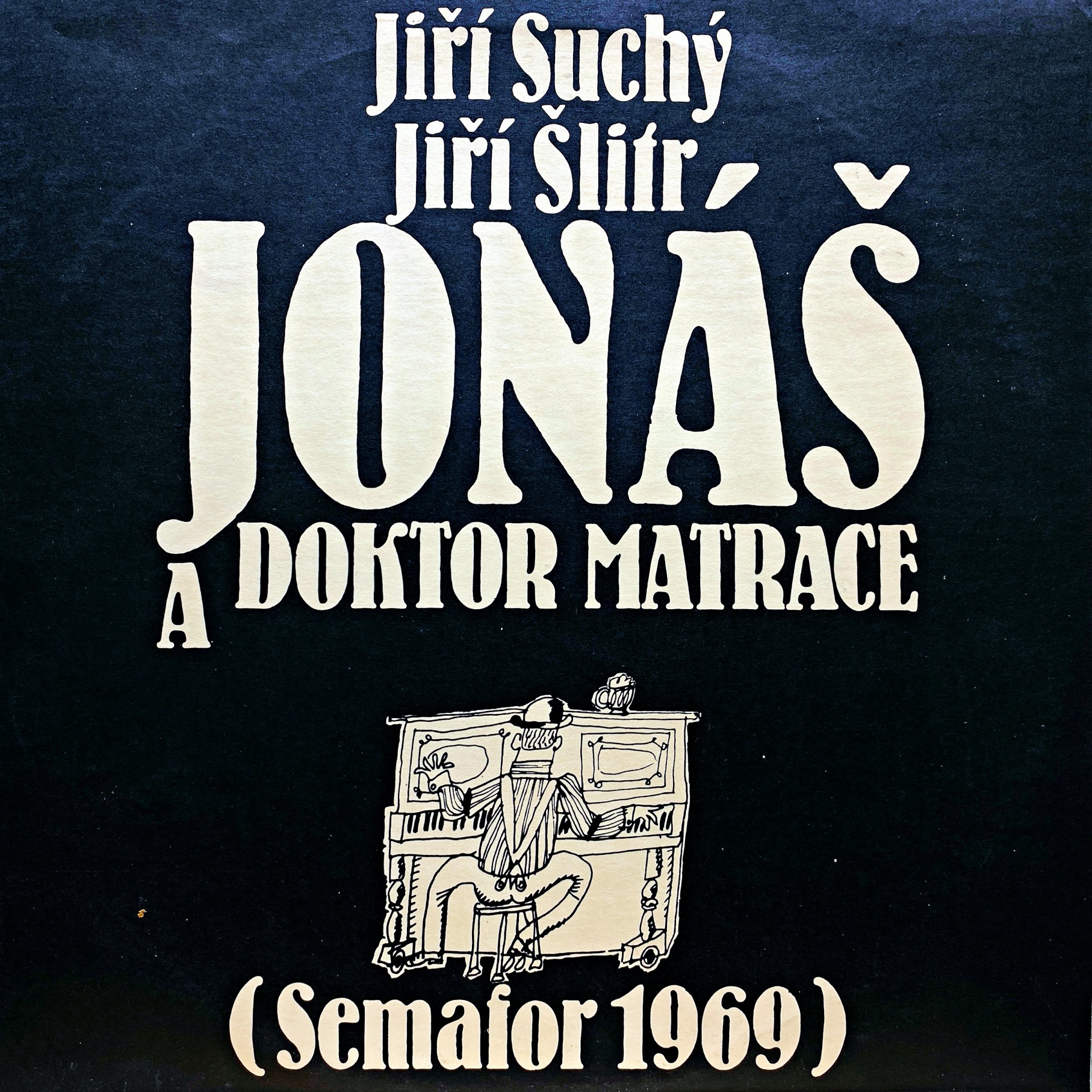 2xLP Jiří Suchý, Jiří Šlitr – Jonáš A Doktor Matrace (Semafor 1969)