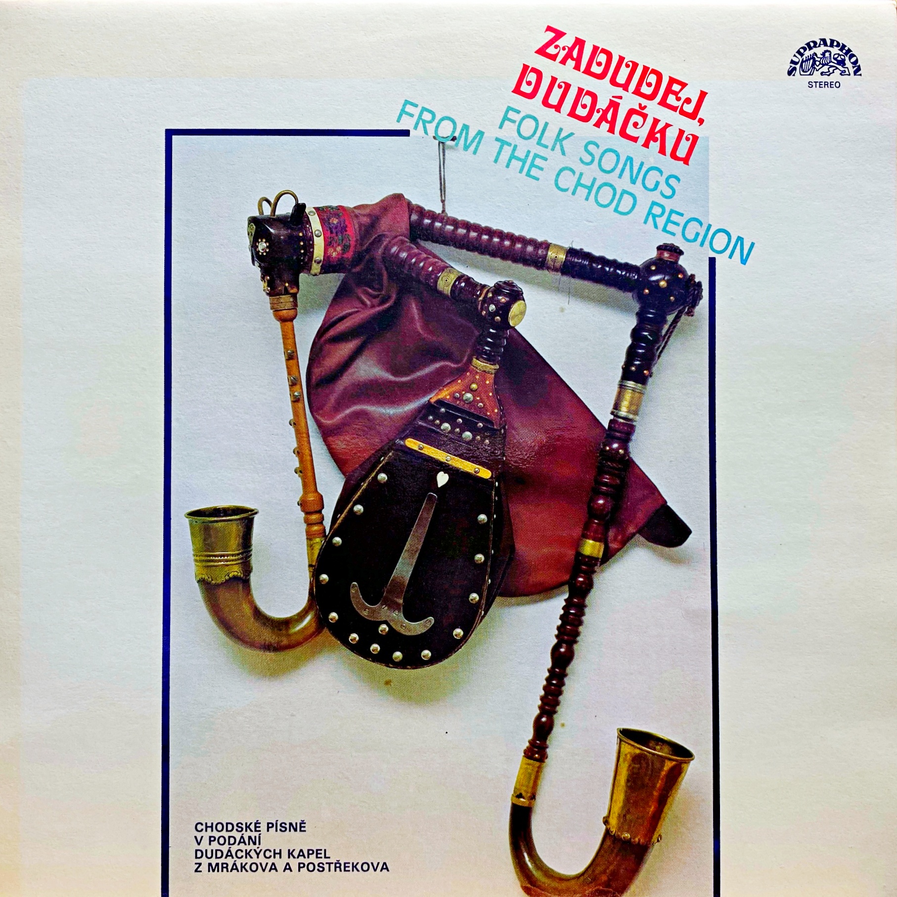 LP Zadudej, Dudáčku = Folk Songs And Dances From Chod Region