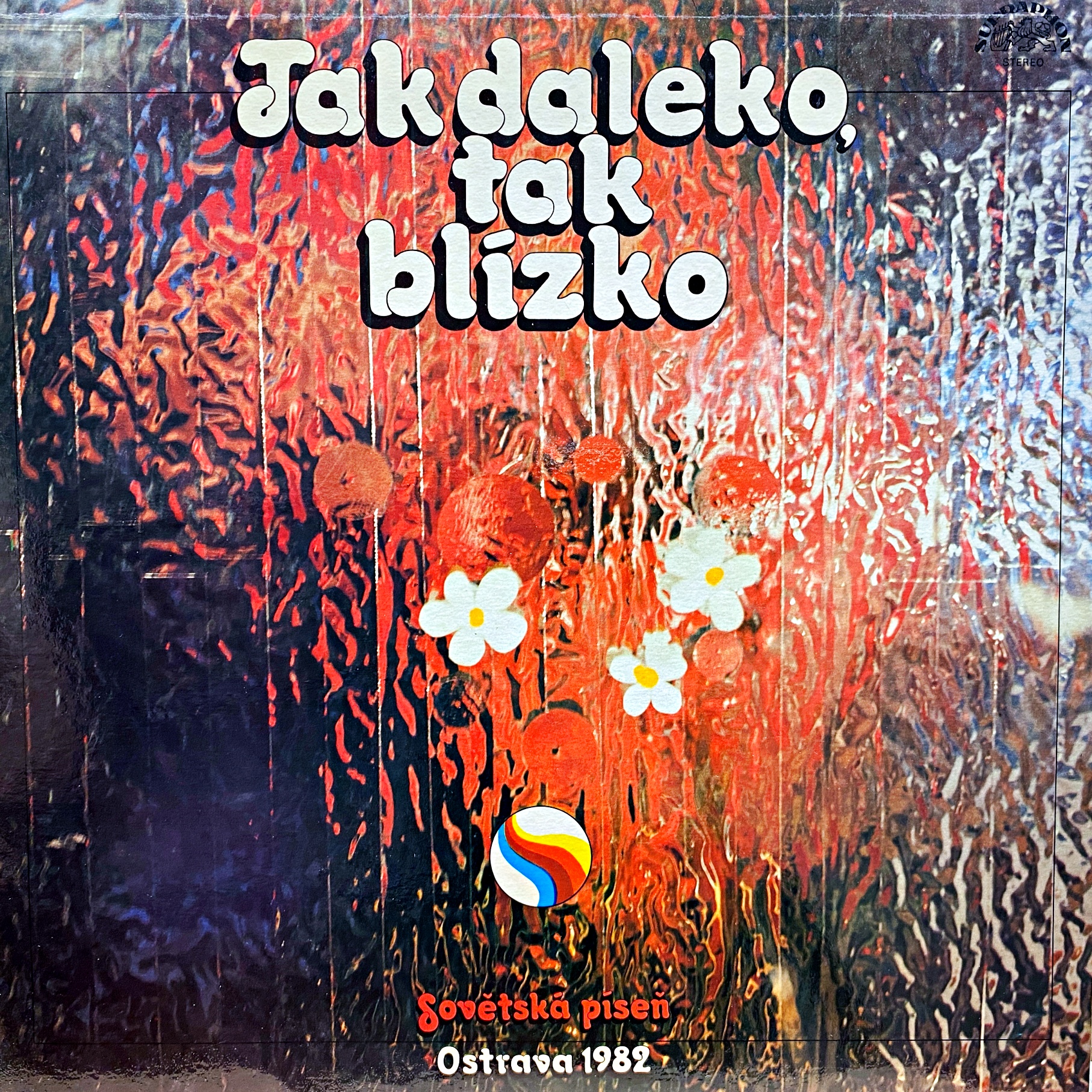 LP Various – Tak Daleko Tak Blízko (Sovetská Píseň Ostrava '82)