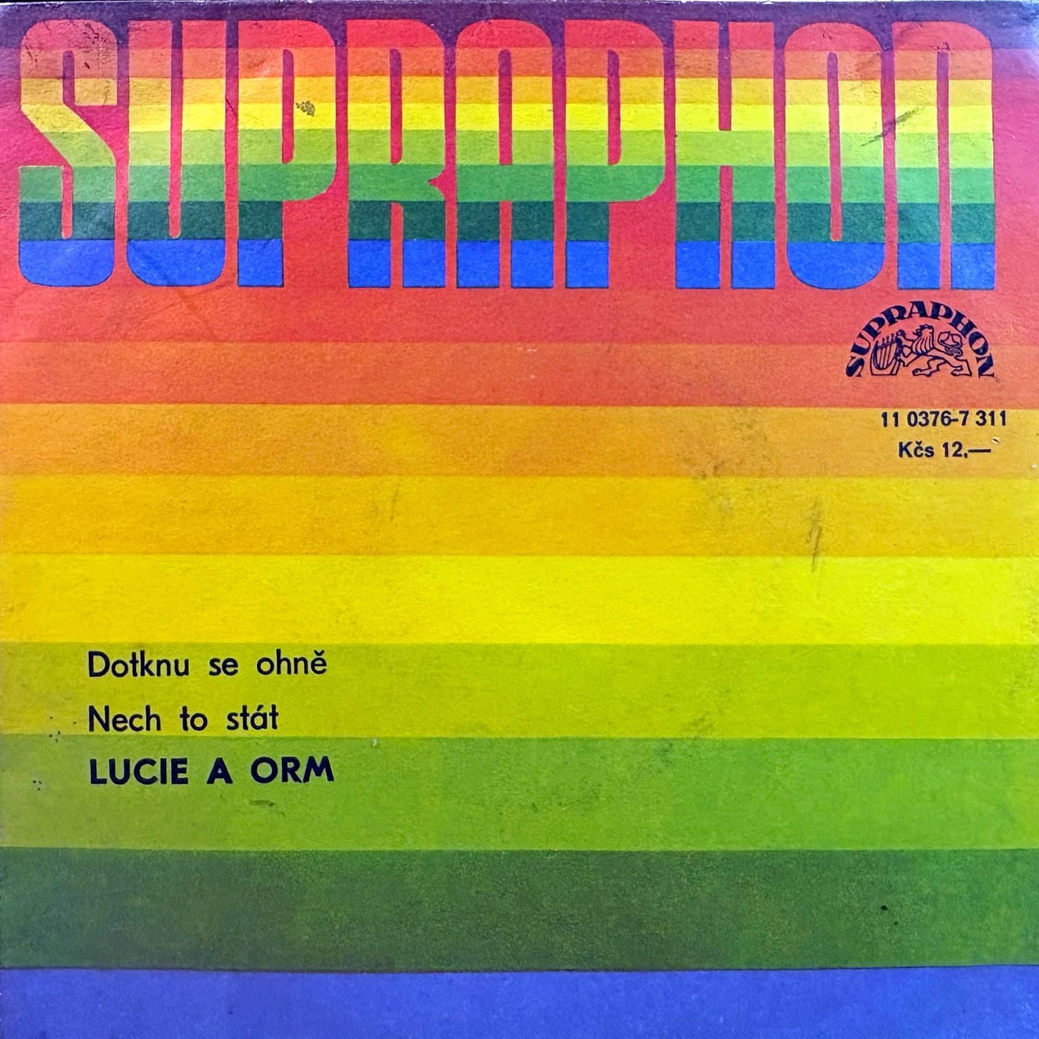 7" Lucie, ORM – Dotknu Se Ohně, Nech To Stát