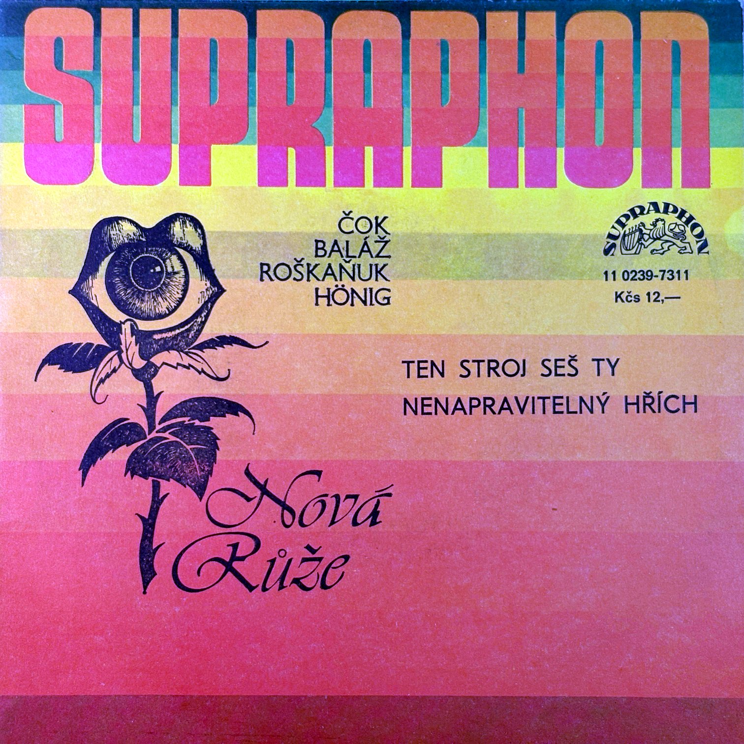 7" Nová Růže – Ten Stroj Seš Ty / Nenapravitelný Hřích