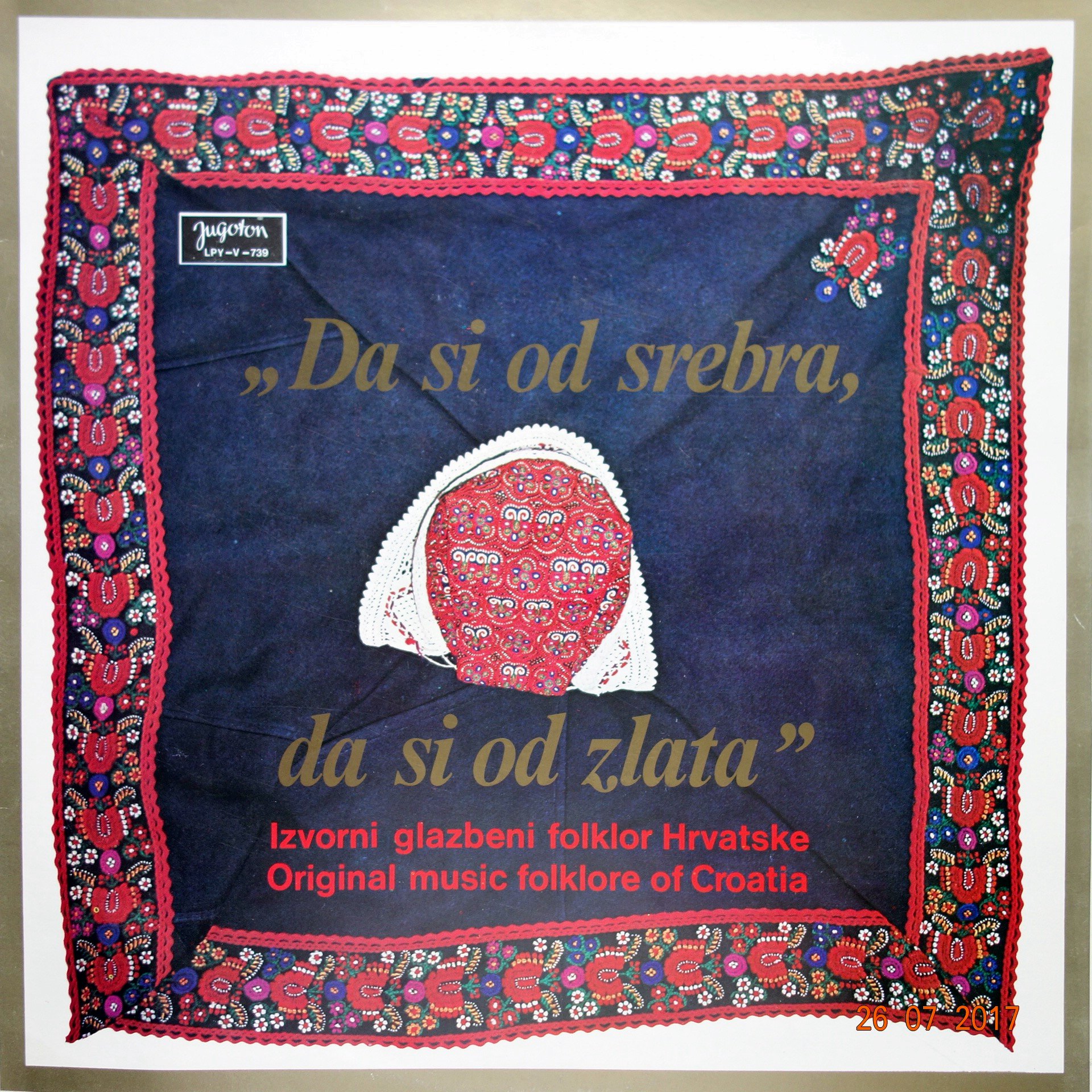 LP Da Si Od Srebra, Da Si Od Zlata - Original Music Folklore Of Croatia