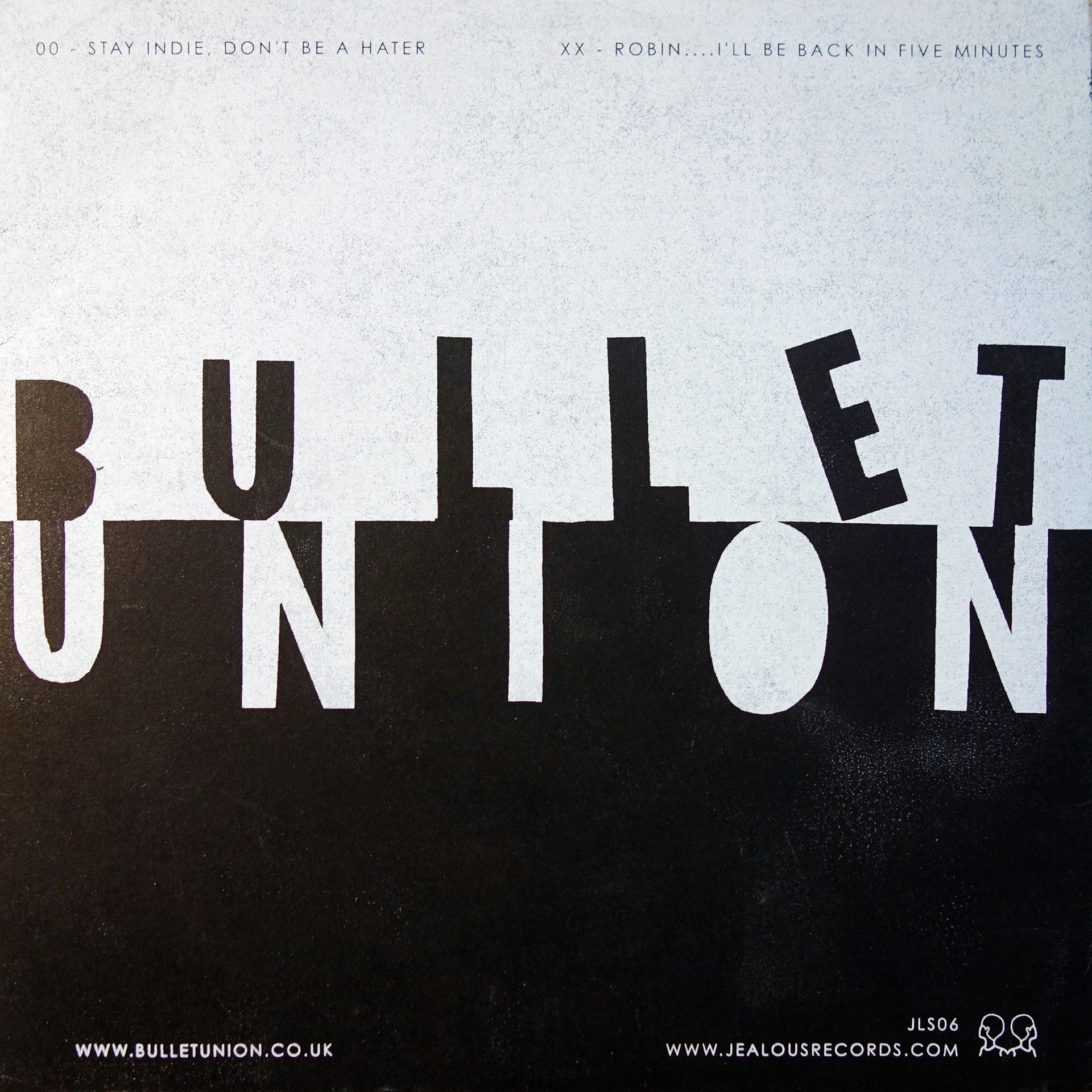 7" Bullet Union ‎– Stay Indie, Don't Be A Hater