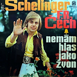 LP Jiří Schelinger, F. R. Čech ‎– Nemám Hlas Jako Zvon