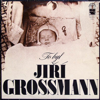 LP Jiří Grossmann ‎– To Byl Jiří Grossmann