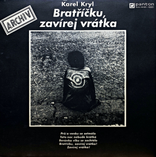 LP Karel Kryl ‎– Bratříčku, Zavírej Vrátka