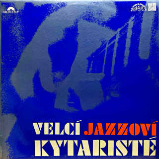 LP Various ‎– Velcí Jazzoví Kytaristé