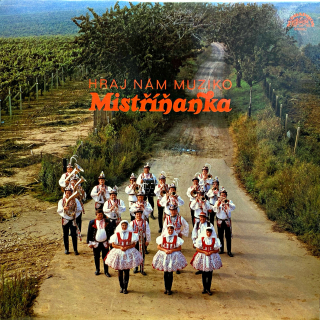 LP Mistříňanka ‎– Hraj Nám Muziko