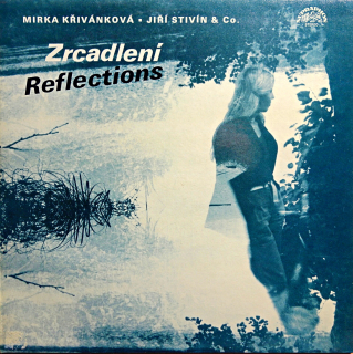 LP Mirka Křivánková ▪ Jiří Stivín & Co. ‎– Zrcadlení = Reflections