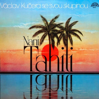 LP Václav Kučera Se Svou Skupinou ‎– Nani Tahiti