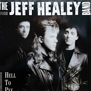 LP The Jeff Healey Band ‎– Hell To Pay