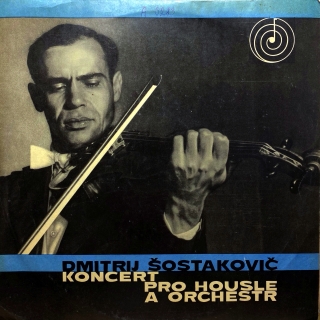 LP Dmitrij Šostakovič ‎– Koncert A Moll Pro Housle A Orchestr