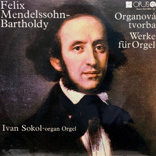 2xLP Felix Mendelssohn-Bartholdy, I. Sokol ‎– Organová Tvorba - Werke Für Orgel