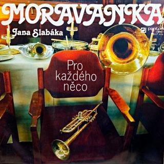 LP Moravanka Jana Slabáka ‎– Pro Každého Něco