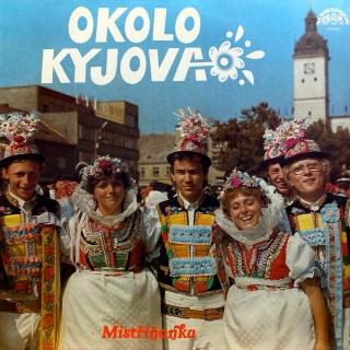 LP Mistříňanka ‎– Okolo Kyjova
