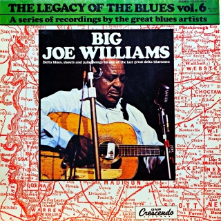 LP Big Joe Williams ‎– The Legacy Of The Blues Vol. 6