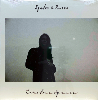 LP Caroline Spence – Spades & Roses