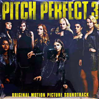 LP Pitch Perfect Cast – Pitch Perfect 3 (Original Motion Picture Soundtrack)