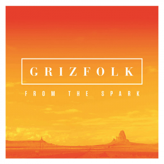 12" Grizfolk – From The Spark
