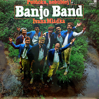LP Banjo Band Ivana Mládka ‎– Potůčku, Nebublej!