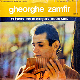 LP Gheorghe Zamfir – The Wonderful Pan-Pipe Of Gheorghe Zamfir Vol. III: Nai
