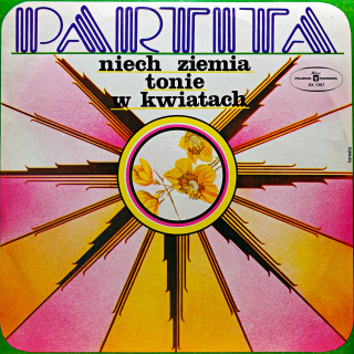 LP Partita – Niech Ziemia Tonie W Kwiatach