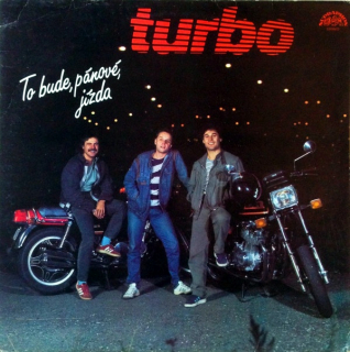 LP Turbo ‎– To Bude, Pánové, Jízda