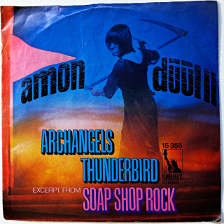 7" Amon Düül II – Archangels Thunderbird / (Excerpt From) Soap Shop Rock