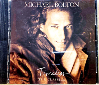 CD Michael Bolton – Timeless (The Classics)