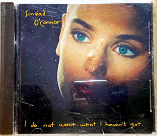 CD Sinéad O'Connor – I Do Not Want What I Haven't Got