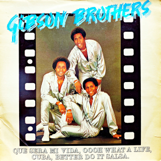 LP Gibson Brothers – "Que Sera Mi Vida" And Other Single Smash Hit