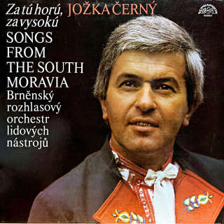 LP Jožka Černý – Za Tú Horú, Za Vysokú (Songs From The South Moravia)