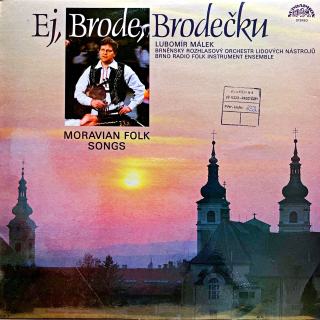 LP Ej, Brode, Brodečku / Moravian Folk Songs