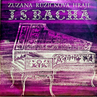 LP Zuzana Růžičková, J. S. Bach – Zuzana Růžičková Hraje J. S. Bacha