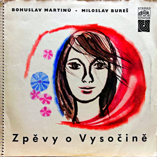 2xLP Miloslav Bureš, Bohuslav Martinů – Zpěvy o Vysočině