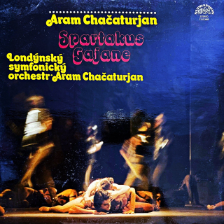 LP Aram Chačaturjan / Londýnský Symfonický Orchestr – Spartakus / Gajane