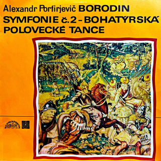 LP Alexandr Porfirjevič Borodin – Symfonie Č.2 – Bohatýrská / Polovecké Tance