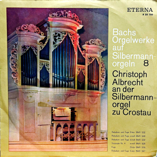 LP Bach, Albrecht – Christoph Albrecht An Der Silbermannorgel Zu Crostau
