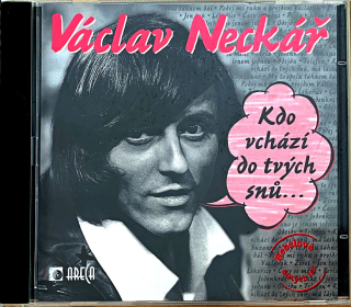 CD Václav Neckář – Kdo Vchází Do Tvých Snů ...