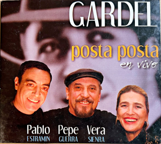 CD Pablo Estramín, Pepe Guerra, Vera Sienra – Gardel Posta Posta En Vivo