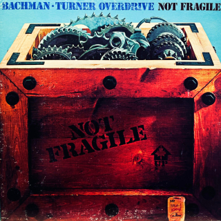 LP Bachman-Turner Overdrive – Not Fragile