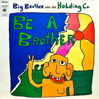 LP Big Brother And The Holding Co. – Be A Brother