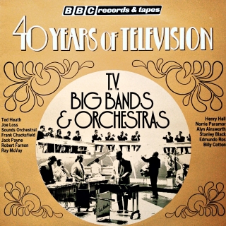 LP Various ‎– 40 Years Of Television - Big Bands & Orchestras