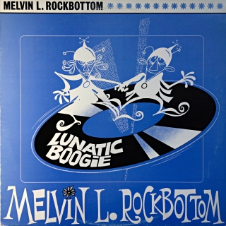 LP Melvin L. Rockbottom ‎– Lunatic Boogie